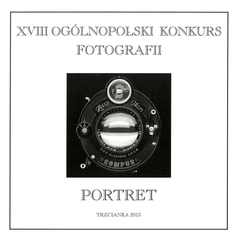 Okładka katalogu XVIII Ogólnopolskiego Konkursu Fotografii „Portret” z 2013 roku.